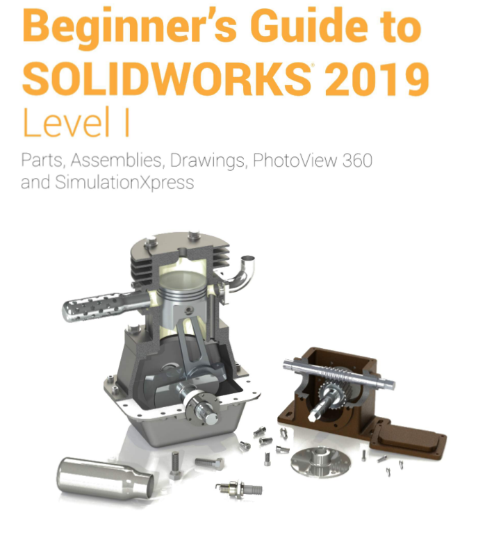 Beginner-s Guide to SOLIDWORKS 2019- Level 1