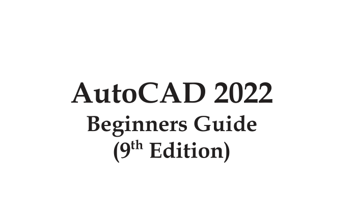 AutoCAD 2022 Beginners Guide